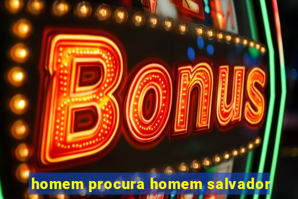 homem procura homem salvador